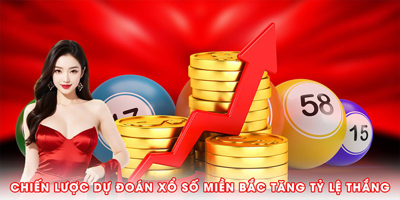 Chiến lược dự đoán xổ số miền bắc tăng tỷ lệ thắng