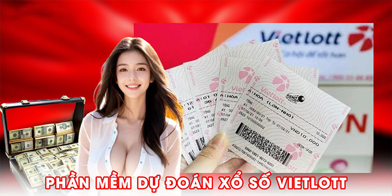 Phần Mềm Dự Đoán Xổ Số Vietlott – Hiệu Quả Và Chính Xác